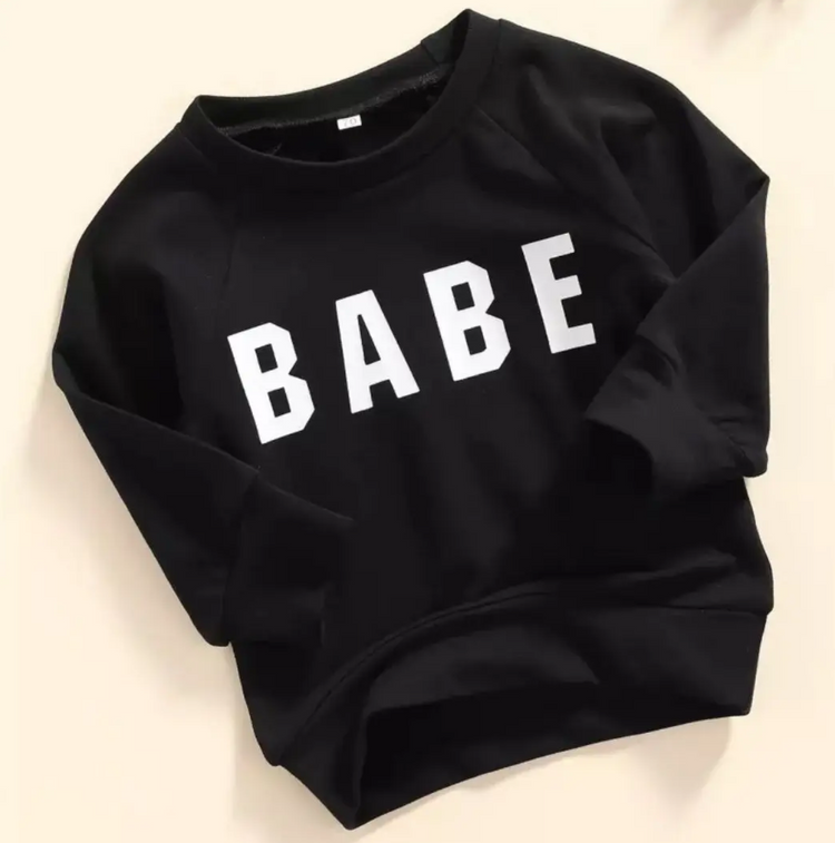 Tiny Trendsetter- Babe Sweatshirt